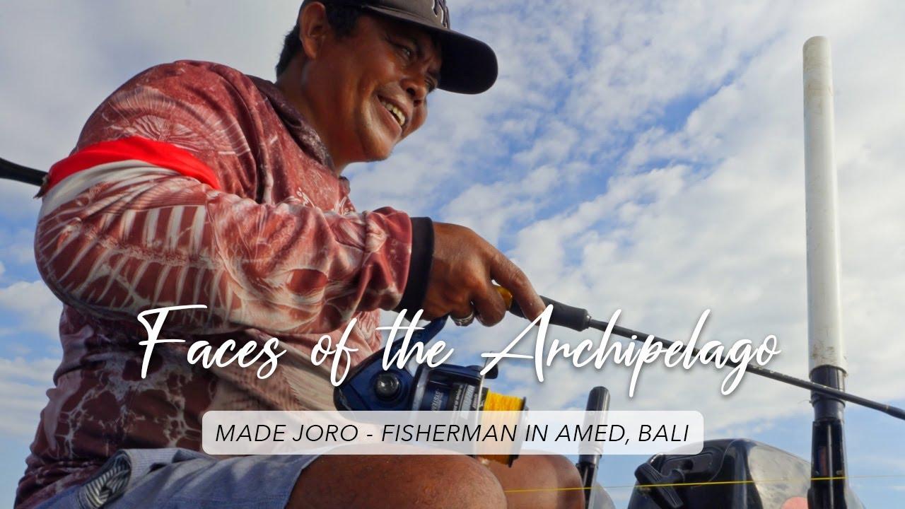 25 Years at Sea: Meet Made, Amed's Traditional Fisherman | Faces of the Archipelago #1